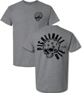 Pickleball or Die Custom Logo